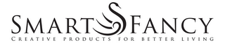 SMART FANCY CREATIVE PRODUCTS FOR BETTER LIVING logo