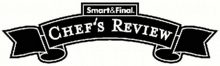 SMART & FINAL. CHEF'S REVIEW logo