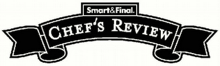 SMART & FINAL. CHEF'S REVIEW logo