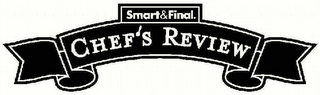 SMART & FINAL. CHEF'S REVIEW logo