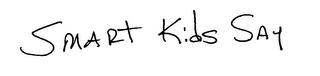 SMART KIDS SAY logo