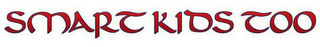 SMART KIDS TOO logo