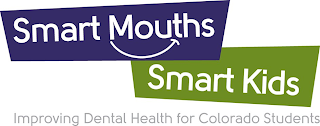 SMART MOUTHS SMART KIDS: IMPROVING DENTAL HEALTH FOR COLORADO STUDENTS logo