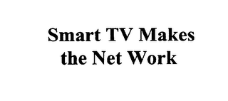 SMART TV MAKES THE NET WORK logo