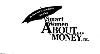 SMART WOMEN ABOUT... MONEY, INC. RETIREMENT & INVESTMENT PLANNING logo