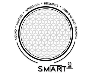 SMART2 SOUND * MINDED * APPROACH * REQUIRES * THINKING AND TRAINING logo