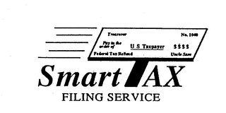 SMARTTAX FILING SERVICE FEDERAL TAX REFUND UNCLE SAM PAY TO THE ORDER OF U S TAXPAYER $$$$ NO. 1040 TREASURER logo