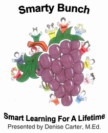 SMARTY BUNCH SMART LEARNING FOR A LIFETIME PRESENTED BY DENISE CARTER, M. ED. AUTUMN LATONYA AUSTIN SKYLER TREY CHLOE logo