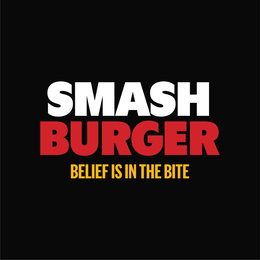 SMASH BURGER BELIEF IS IN THE BITE