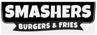 SMASHERS BURGERS & FRIES