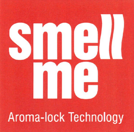 SMELL ME AROMA-LOCK TECHNOLOGY logo
