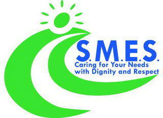 S.M.E.S. CARING FOR YOUR NEEDS WITH DIGNITY AND RESPECT logo