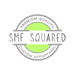 SMF SQUARED PREMIUM QUALITY CUSTOM APPAPPAREL logo
