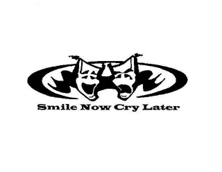 SMILE NOW CRY LATER logo