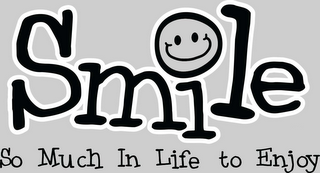 SMILE SO MUCH IN LIFE TO ENJOY logo