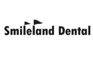 SMILELAND DENTAL