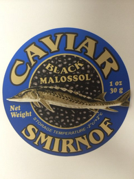 SMIRNOF CAVIAR BLACK MALOSSOL STORAGE TEMPERATURE-2°C/+2°C NET WEIGHT 1 OZ 30 G logo