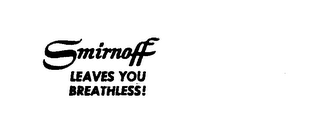 SMIRNOFF LEAVES YOU BREATHLESS! logo