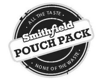 SMITHFIELD POUCH PACK ALL THE TASTE NONE OF THE WASTE logo