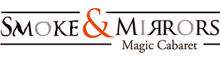 SMOKE & MIRRORS MAGIC CABARET logo