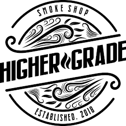 SMOKE SHOP HIGHER GRADE ESTABLISHED. 2018 logo