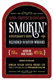 SMOKIN' BLENDED SCOTCH WHISKEY HAND-CRAFTED IN SCOTLAND THE GENTLEMAN'S DRAM 750 ML AGED IN OAK CASKS 40% ALC/VOL PRODUCT OF SCOTLAND DUNCAN TAYLOR SCOTCH WHISKY LTD HUNTLY, SCOTLAND AB54 8JU WWW.DUNCANTAYLOR.COM logo