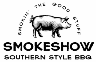 SMOKIN' THE GOOD STUFF SMOKESHOW SOUTHERN STYLE BBQ logo