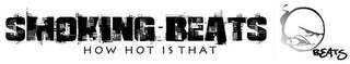 SMOKING-BEATS HOW HOT IS THAT BEATS logo