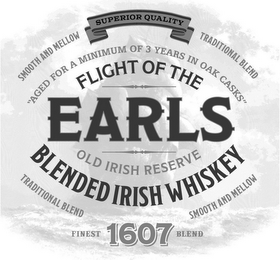 SMOOTH AND MELLOW SUPERIOR QUALITY TRADITIONAL BLEND AGED FOR A MINIMUM OF 3 YEARS IN OAK CASKS FLIGHT OF THE EARLS OLD IRISH RESERVE BLENDED IRISH WHISKEY TRADITIONAL BLEND SMOOTH AND MELLOW FINEST 1607 BLEND logo