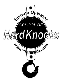 SMOOTH OPERATOR SCHOOL OF HARDKNOCKS WWW.CRANESAFE.COM logo