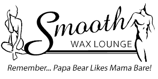 SMOOTH WAX LOUNGE REMEMBER...PAPA BEAR LIKES MAMA BARE! logo