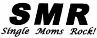 SMR SINGLE MOMS ROCK! logo