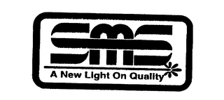 SMS A NEW LIGHT ON QUALITY logo