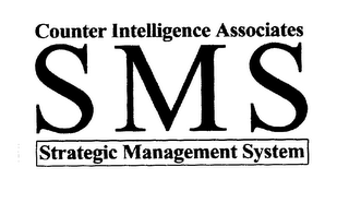 SMS COUNTER INTELLIGENCE ASSOCIATES STRATEGIC MANAGEMENT SYSTEM logo