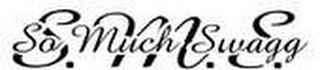 S.M.S SO MUCH SWAGG logo