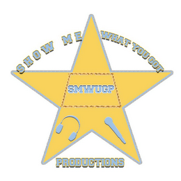 SMWUGP SHOW ME WHAT YOU GOT PRODUCTIONS logo