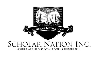 SN SCHOLAR NATION INC. SCHOLAR NATION INC. WHERE APPLIED KNOWLEDGE IS POWERFUL logo
