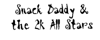 SNACK DADDY & THE 2K ALL STARS logo