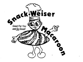 SNACK WEISER MACAROON GOOD FOR YOU AND SO GOOD logo