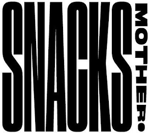 SNACKS MOTHER.
