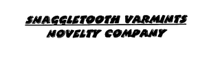 SNAGGLETOOTH VARMINTS NOVELTY COMPANY logo