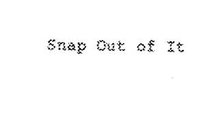 SNAP OUT OF IT logo