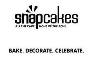 SNAPCAKES ALL THE CAKE. NONE OF THE ACHE. BAKE. DECORATE. CELEBRATE. logo