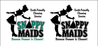 SNAPPY MAIDS BECAUSE GREENER IS CLEANER! EARTH-FRIENDLY CLEANING SERVICE SNAPPY MAIDS BECAUSE GREENER IS CLEANER! EARTH-FRIENDLY CLEANING SERVICE logo