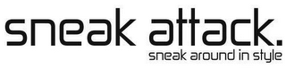 SNEAK ATTACK. SNEAK AROUND IN STYLE logo