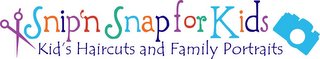 SNIP 'N SNAP FOR KIDS KID'S HAIRCUTS AND FAMILY PORTRAITS logo