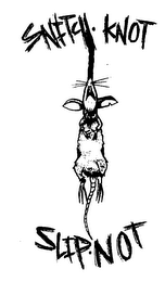 SNITCH KNOT SLIP NOT logo