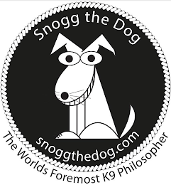 SNOGG THE DOG SNOGGTHEDOG.COM THE WORLDS FOREMOST K9 PHILSOPHER logo