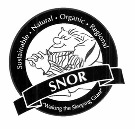 SNOR SUSTAINABLE NATURAL ORGANIC REGIONAL "WAKING THE SLEEPING GIANT" logo