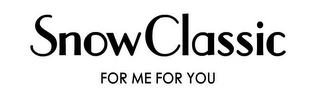 SNOW CLASSIC FOR ME FOR YOU logo